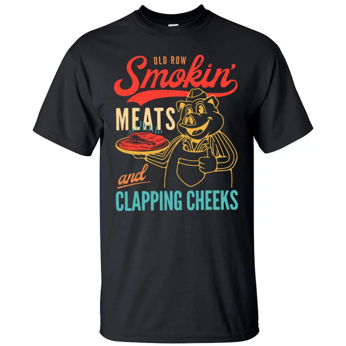 Old Row Smokin Meats And Clapping Cheeks Tall T-Shirt