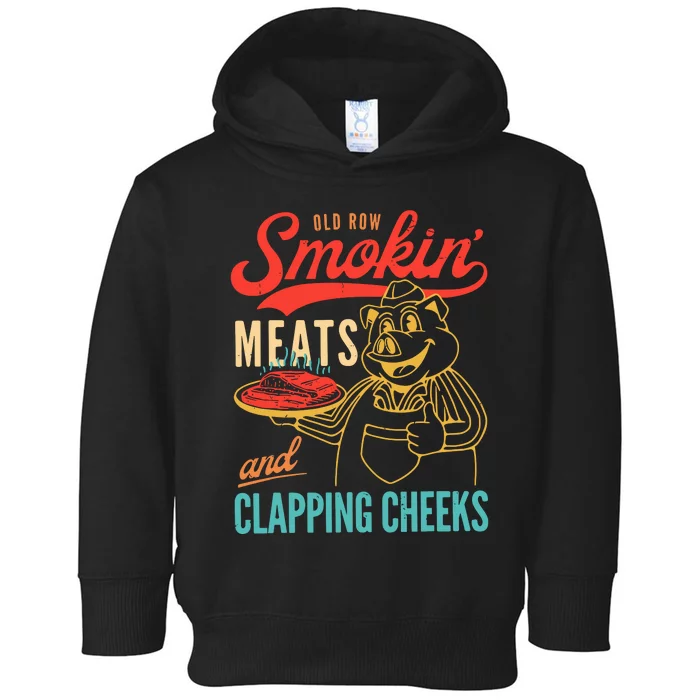 Old Row Smokin Meats And Clapping Cheeks Toddler Hoodie