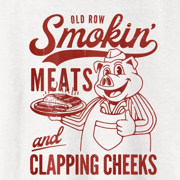 Old Row Smokin Meats And Clapping Cheeks Funny Bbq Women's Crop Top Tee