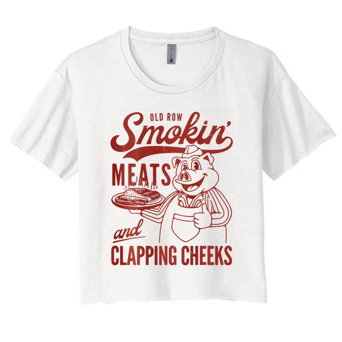 Old Row Smokin Meats And Clapping Cheeks Funny Bbq Women's Crop Top Tee