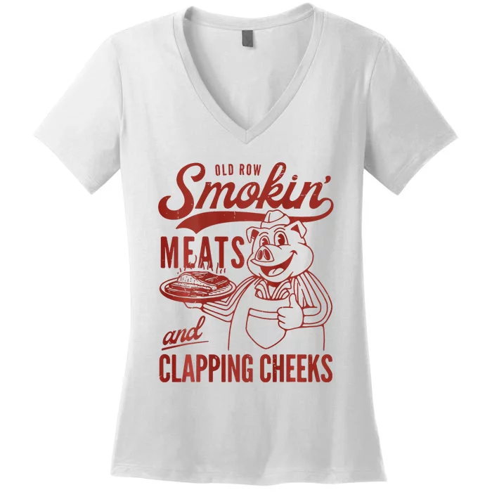 Old Row Smokin Meats And Clapping Cheeks Funny Bbq Women's V-Neck T-Shirt