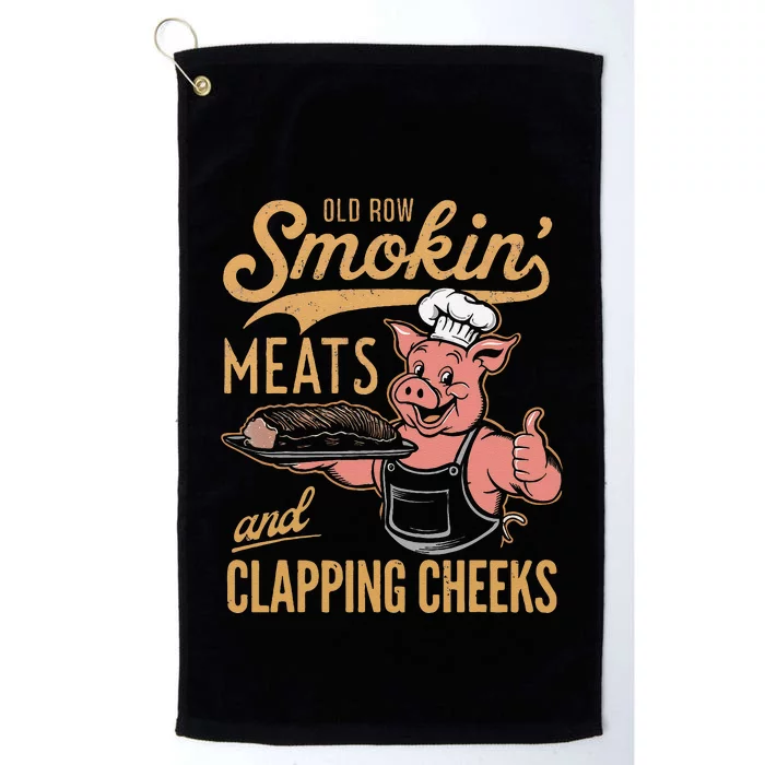 Old Row Smokin Meats And Clapping Cheeks Funny Platinum Collection Golf Towel