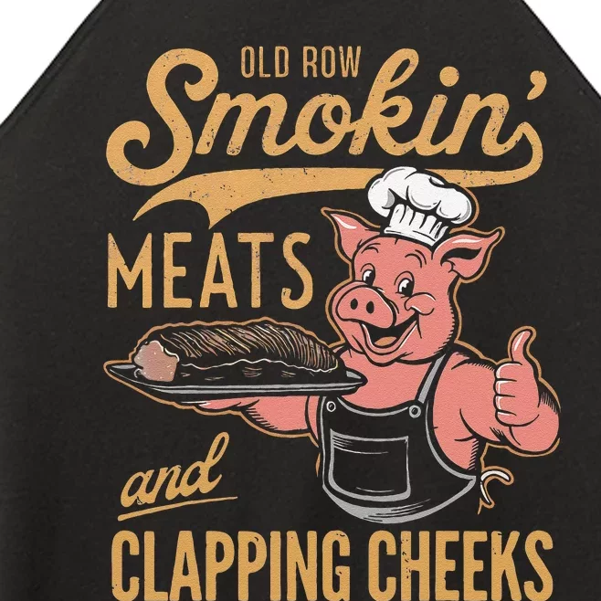 Old Row Smokin Meats And Clapping Cheeks Funny Women’s Perfect Tri Rocker Tank