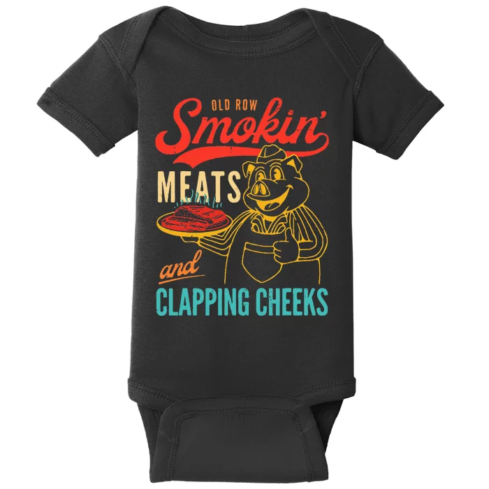 Old Row Smokin Meats And Clapping Cheeks Funny Baby Bodysuit