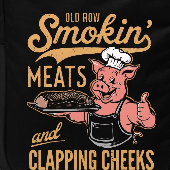 Old Row Smokin Meats And Clapping Cheeks Funny Impact Tech Backpack