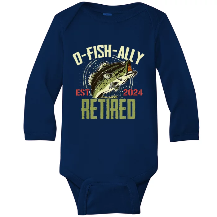 Ofishally Retired Since 2024 Retirement Fishing Baby Long Sleeve Bodysuit