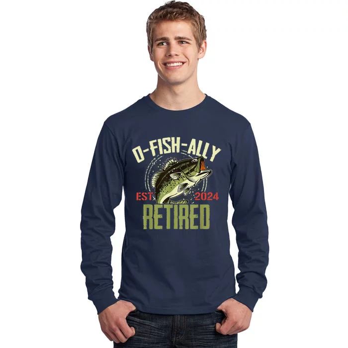 Ofishally Retired Since 2024 Retirement Fishing Tall Long Sleeve T-Shirt