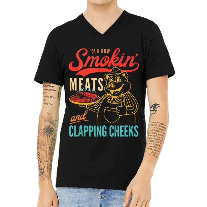 Old Row Smokin Meats And Clapping Cheeks Funny Gift V-Neck T-Shirt