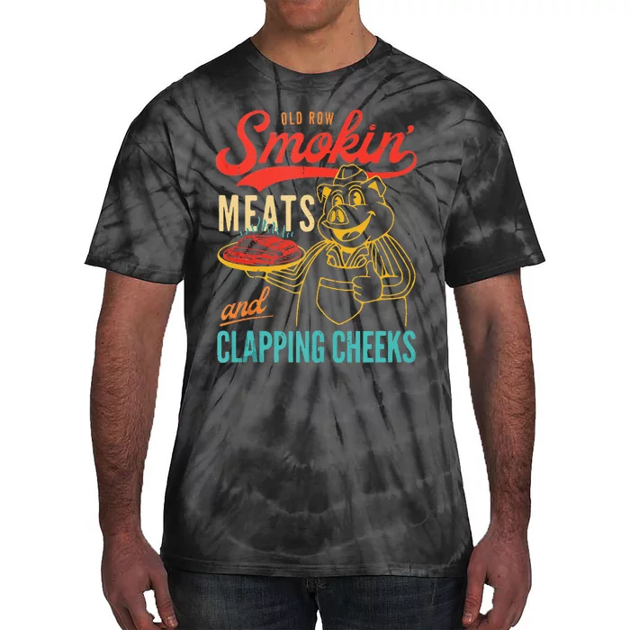 Old Row Smokin Meats And Clapping Cheeks Funny Gift Tie-Dye T-Shirt