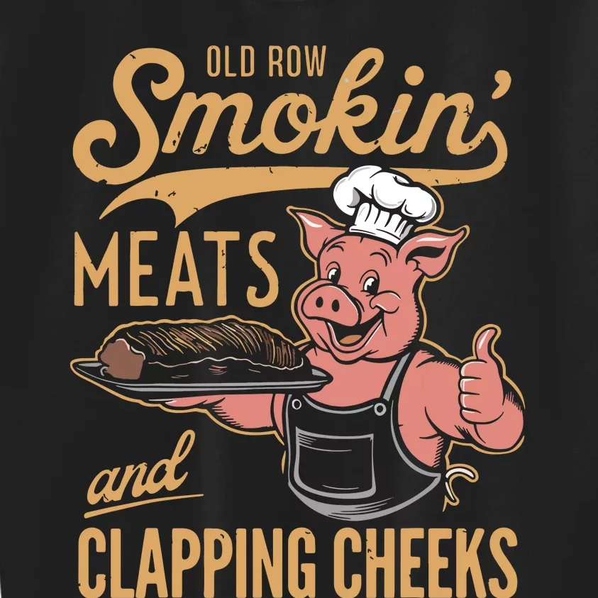 Old Row Smokin Meats And Clapping Cheeks Funny Kids Sweatshirt