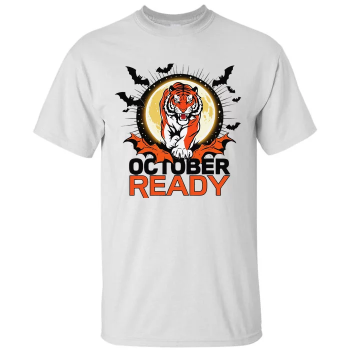 October Ready Tigers Funny Strong For October Ready Tiger Tall T-Shirt