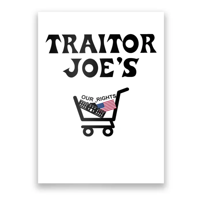 Our Rights Traitor Joe's USA Poster