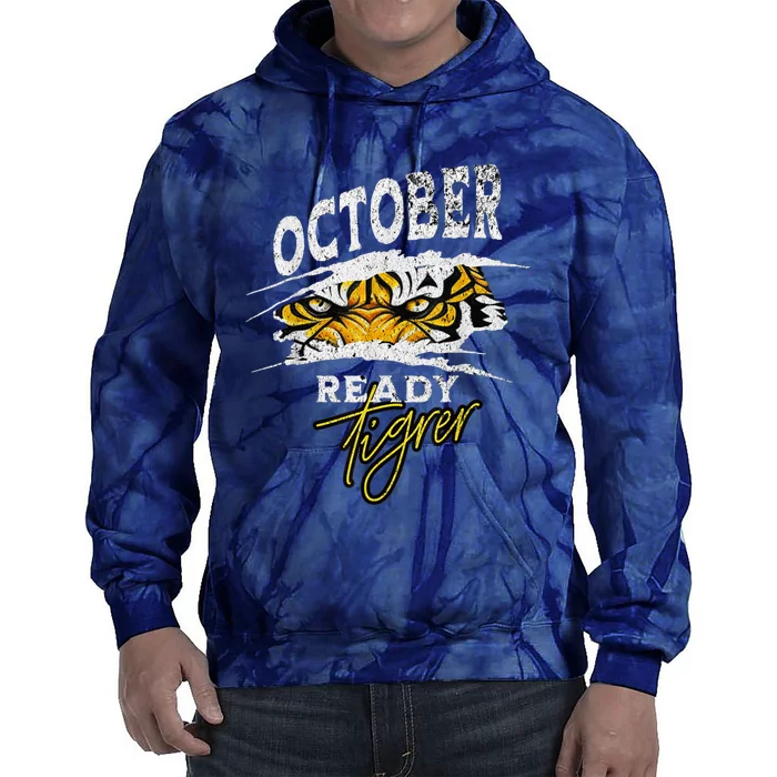 October Ready Tiger Funny Tiger D In October Ready Tie Dye Hoodie