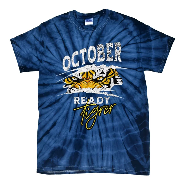 October Ready Tiger Funny Tiger D In October Ready Tie-Dye T-Shirt