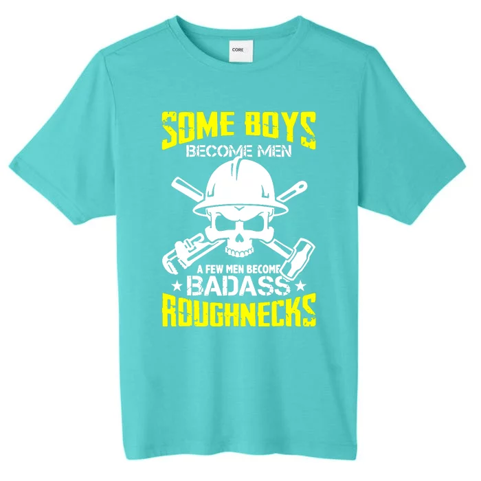 Oil Rig Worker Badass Roughneck Oilfield Worker Driller ChromaSoft Performance T-Shirt