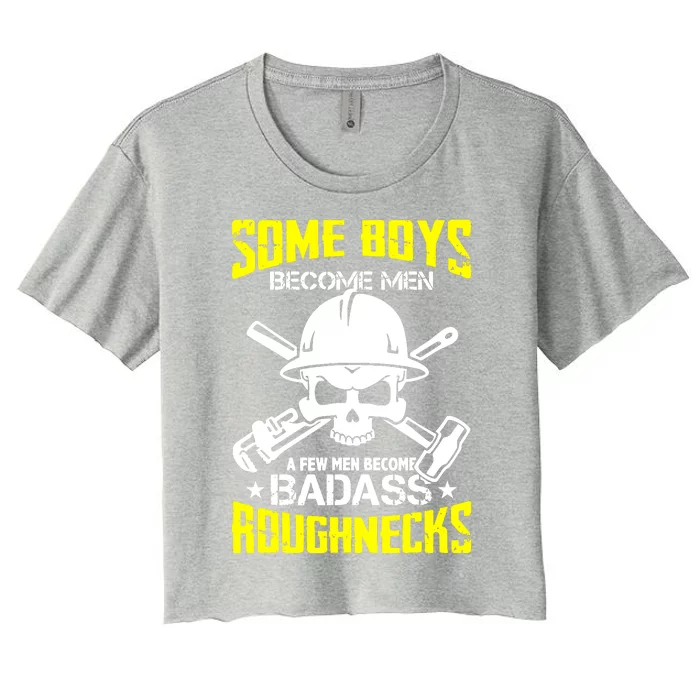 Oil Rig Worker Badass Roughneck Oilfield Worker Driller Women's Crop Top Tee