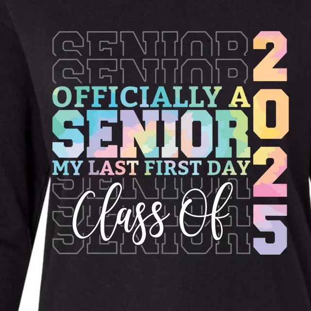 Officially Senior 2025 My Last First Day Class Of 25 Tie Dye Womens Cotton Relaxed Long Sleeve T-Shirt