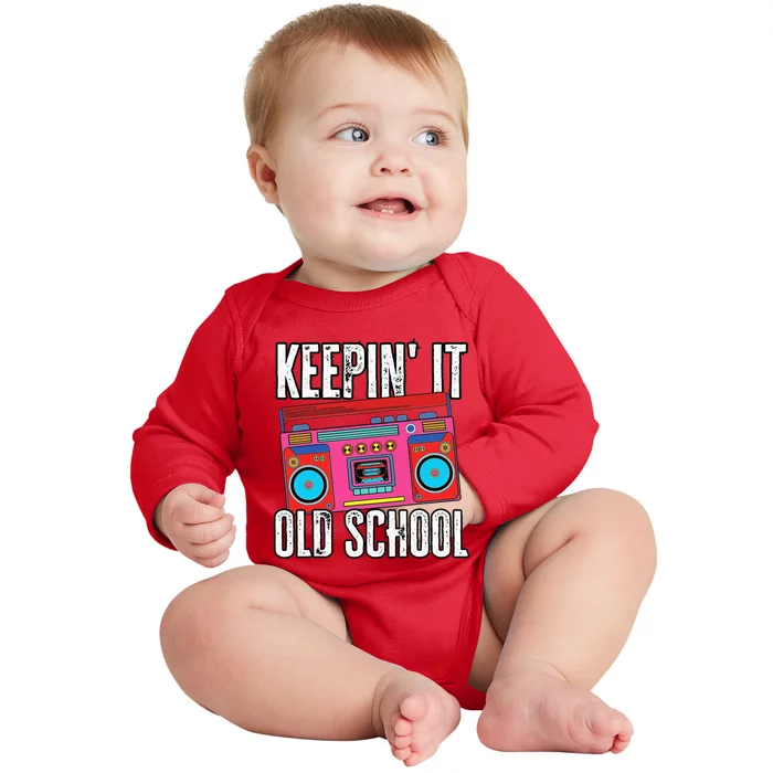 Old School 80s 90s Retro Boombox Music Keepin It Old School Baby Long Sleeve Bodysuit