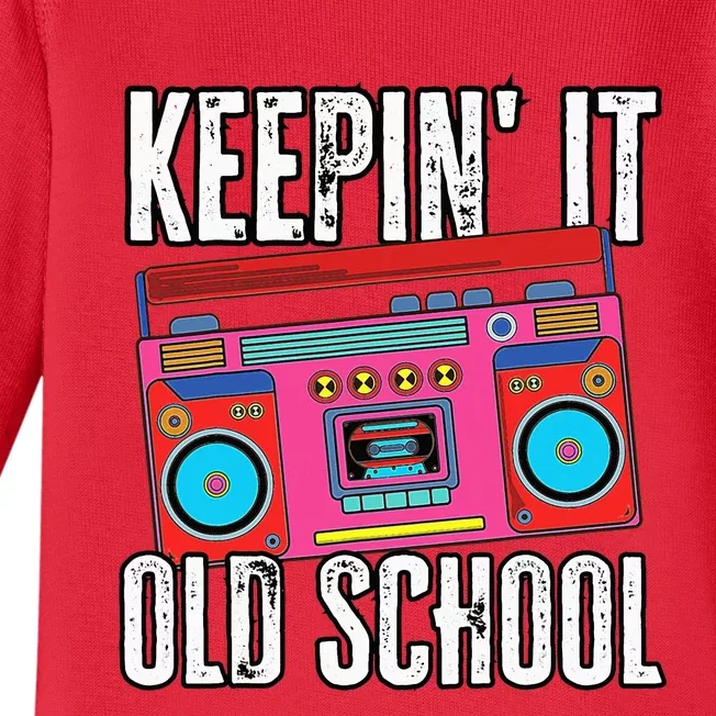 Old School 80s 90s Retro Boombox Music Keepin It Old School Baby Long Sleeve Bodysuit