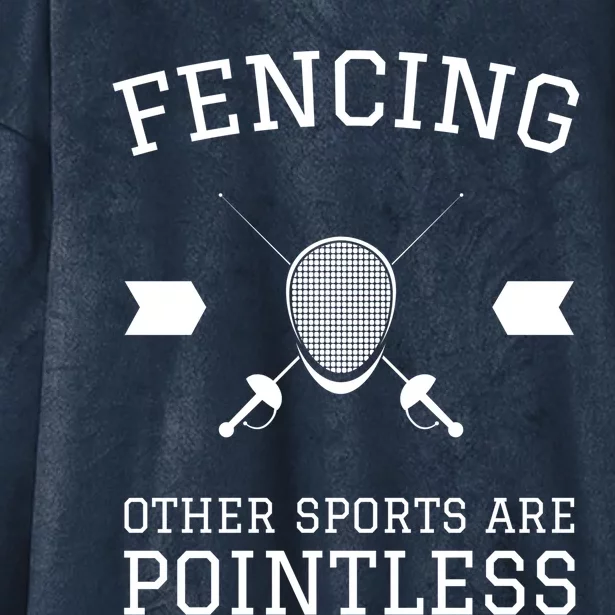 Other Sports Are Pointless Funny Fencing Funny Gift Hooded Wearable Blanket