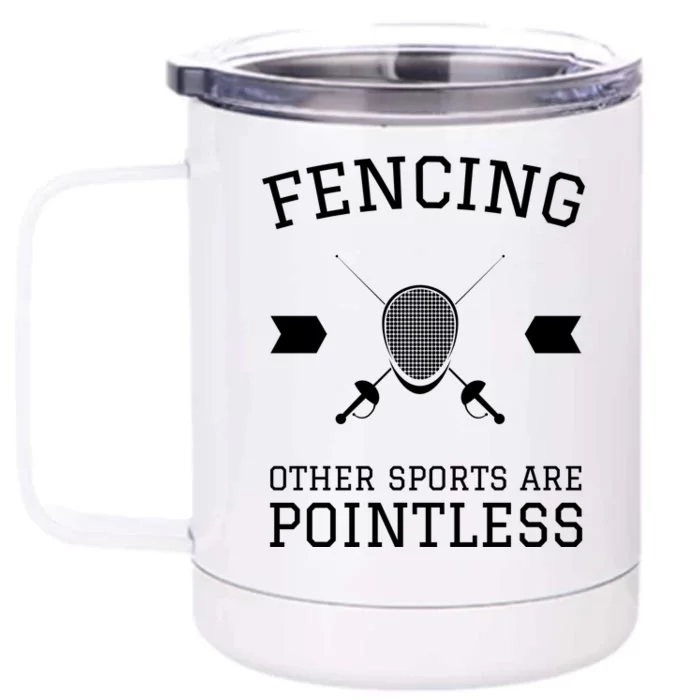 Other Sports Are Pointless Funny Fencing Funny Gift Front & Back 12oz Stainless Steel Tumbler Cup