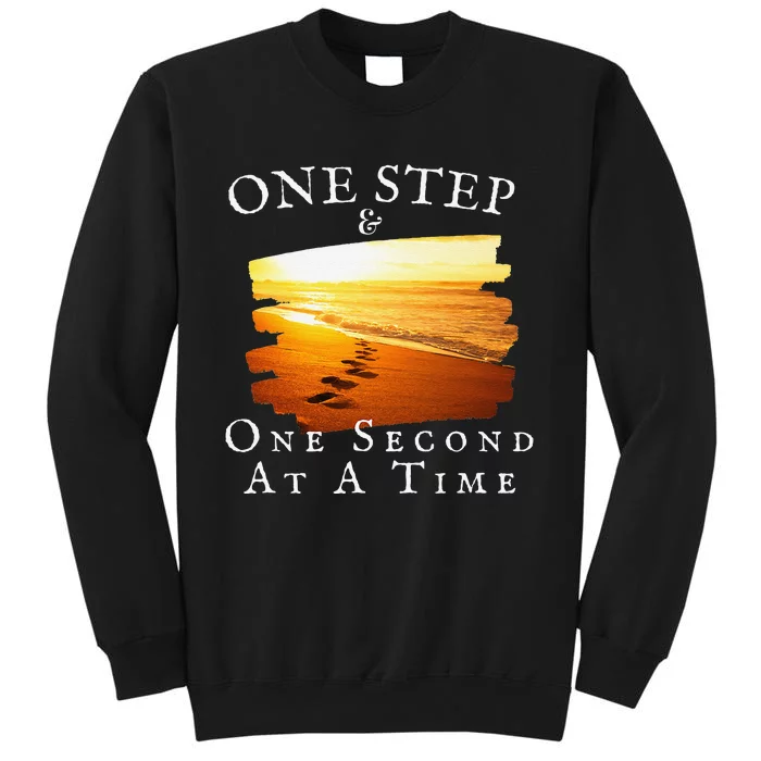 One Step And One Second At A Time Faith In God Tall Sweatshirt