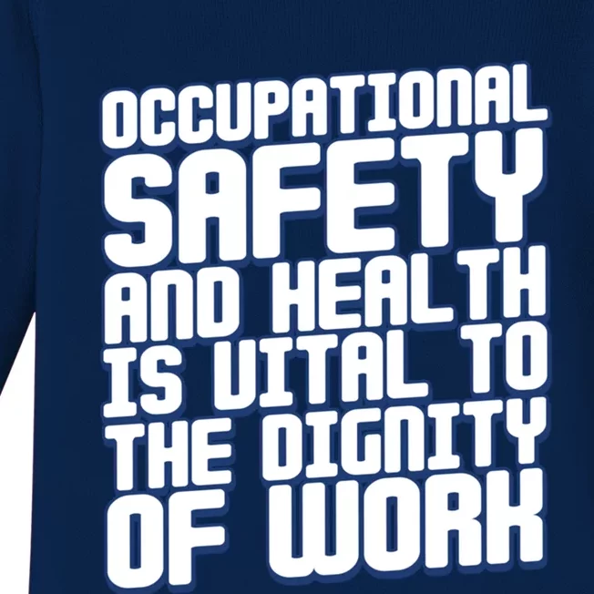 Occupational Safety And Health Is Vital To The Dignity Gift Baby Long Sleeve Bodysuit