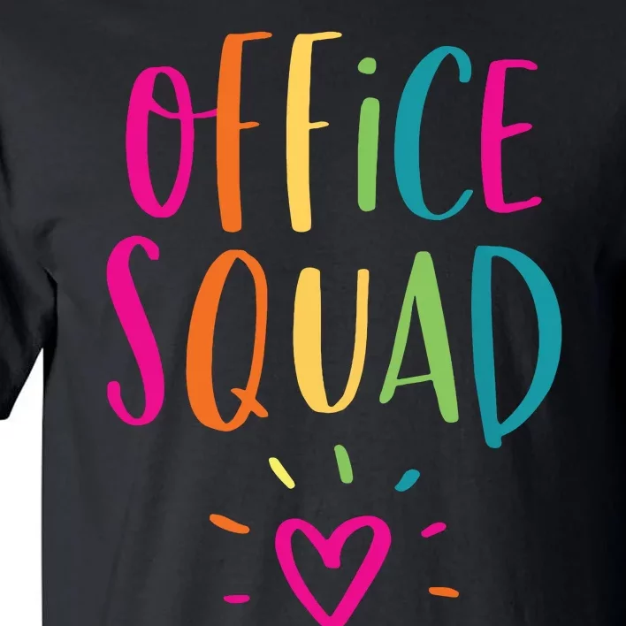 Office Squad Administrative Assistant Gift School Secretary Tall T-Shirt