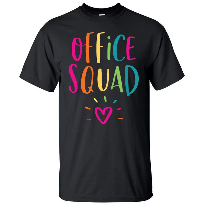 Office Squad Administrative Assistant Gift School Secretary Tall T-Shirt