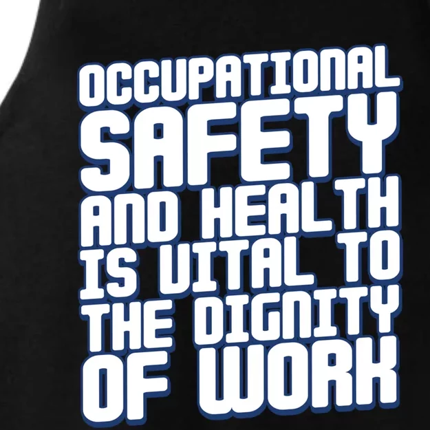 Occupational Safety And Health Is Vital To The Dignity Gift Ladies Tri-Blend Wicking Tank