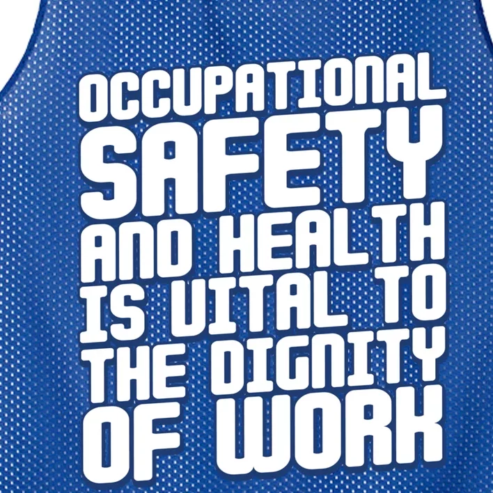 Occupational Safety And Health Is Vital To The Dignity Gift Mesh Reversible Basketball Jersey Tank