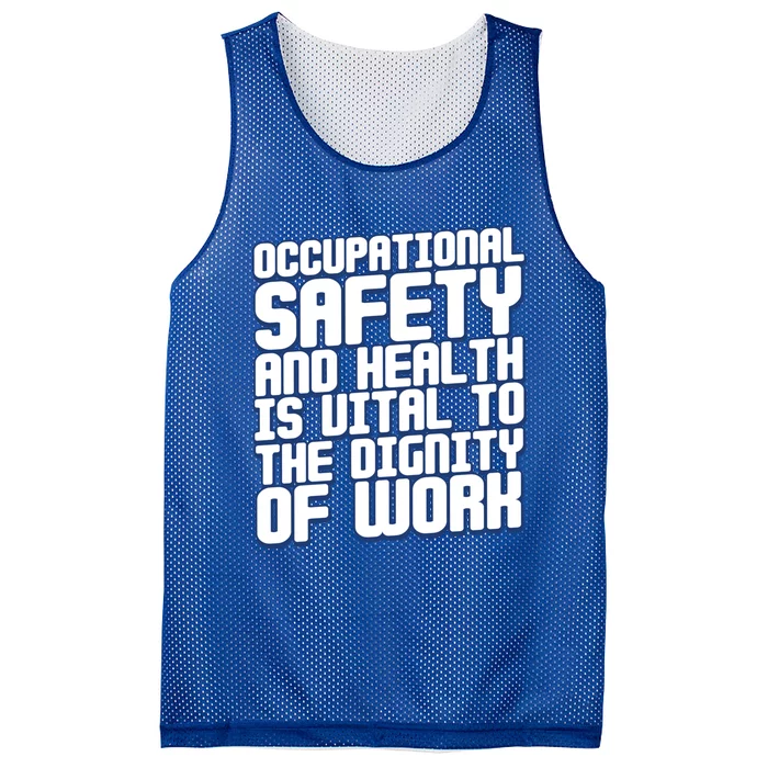 Occupational Safety And Health Is Vital To The Dignity Gift Mesh Reversible Basketball Jersey Tank