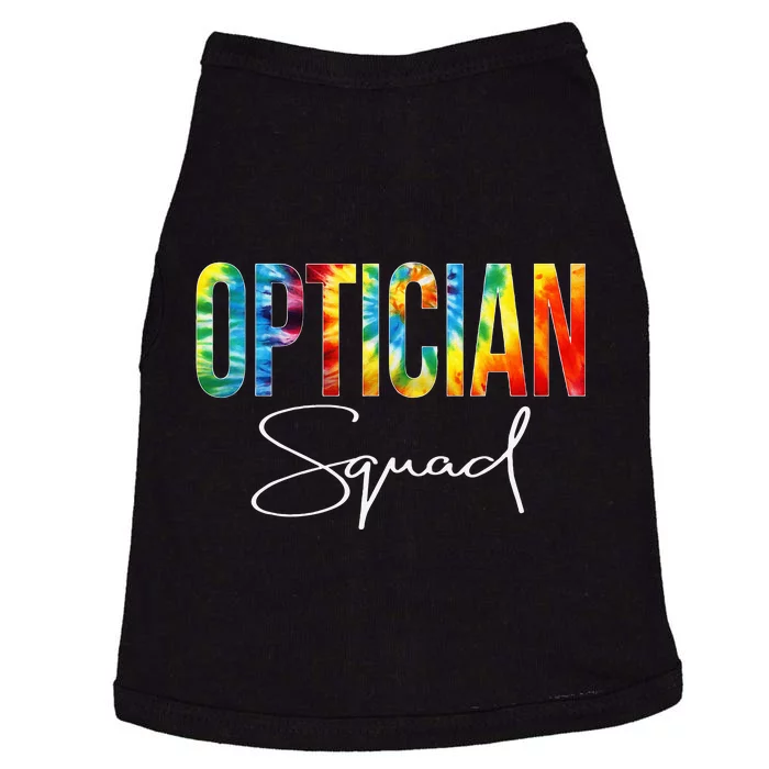 Optician Squad Appreciation Day Tie Dye For Women For Work Doggie Tank