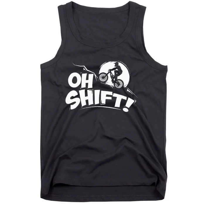 Oh Shift! Bicycle Gift For Bike Riders & Cyclists Tank Top