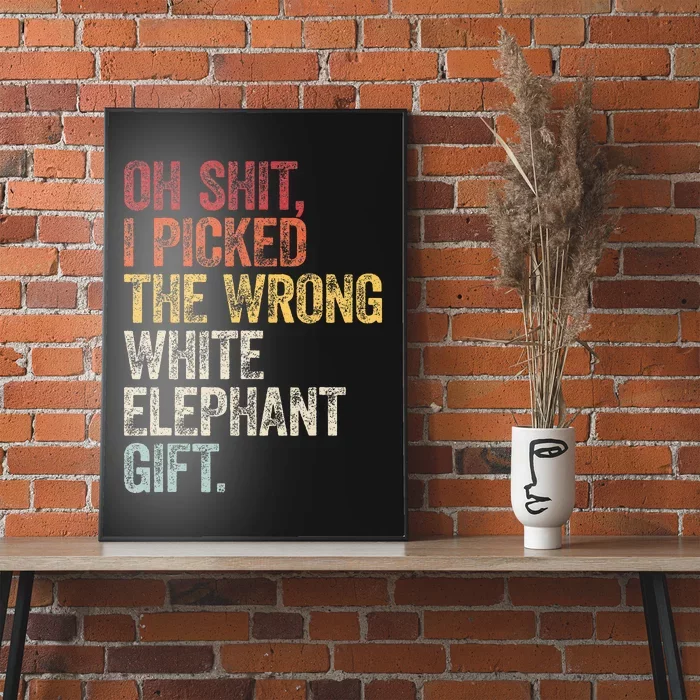 Oh Shit Best White Elephant Gifts Poster