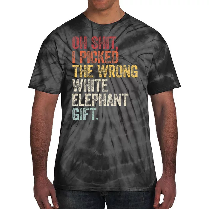 Oh Shit Best White Elephant Gifts Tie-Dye T-Shirt