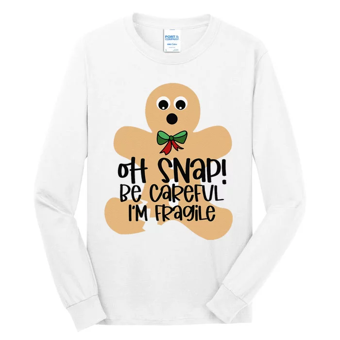 Off Snap! Be Careful IM Fragile Christmas Design Tall Long Sleeve T-Shirt