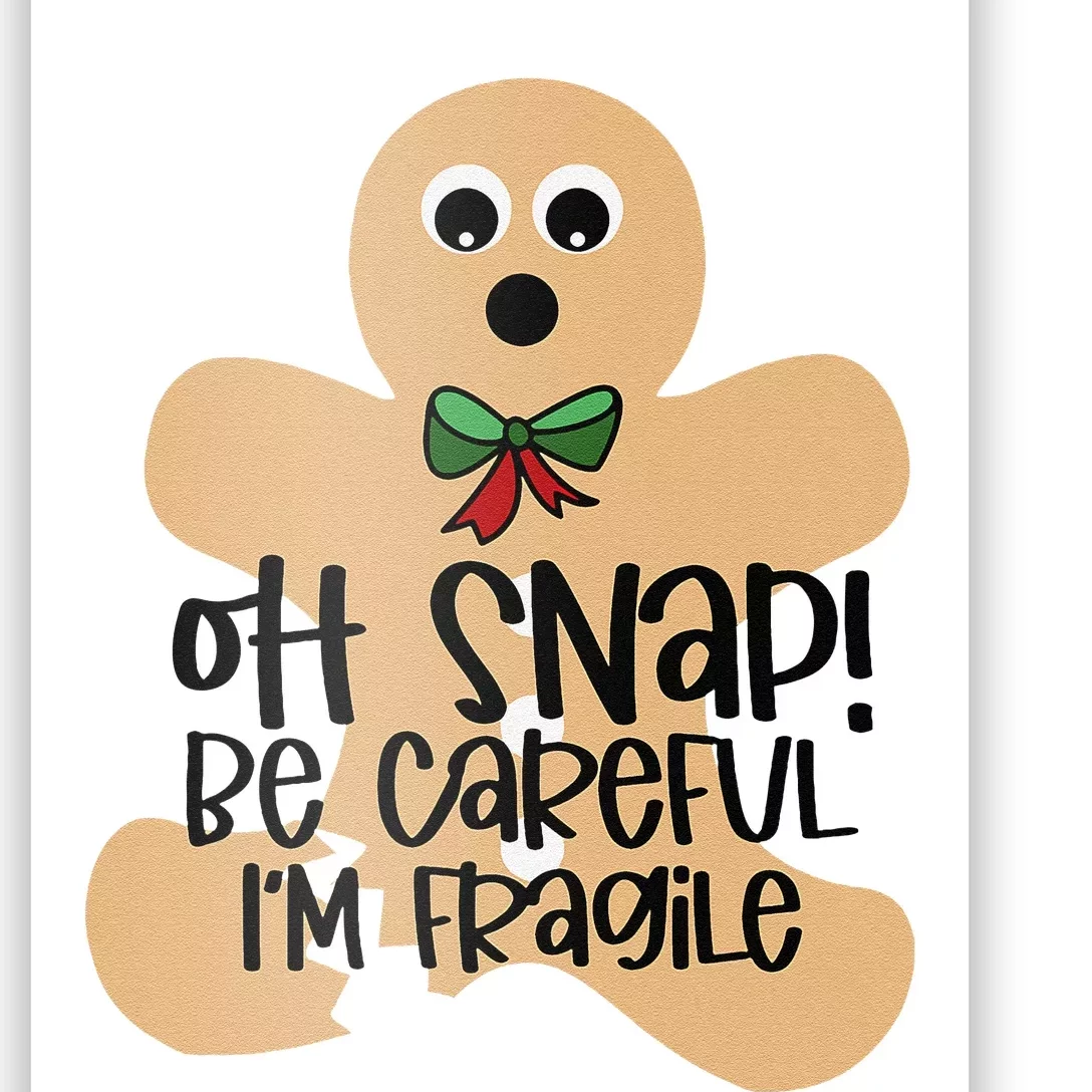 Off Snap! Be Careful IM Fragile Christmas Design Poster