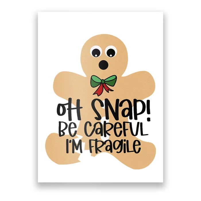 Off Snap! Be Careful IM Fragile Christmas Design Poster