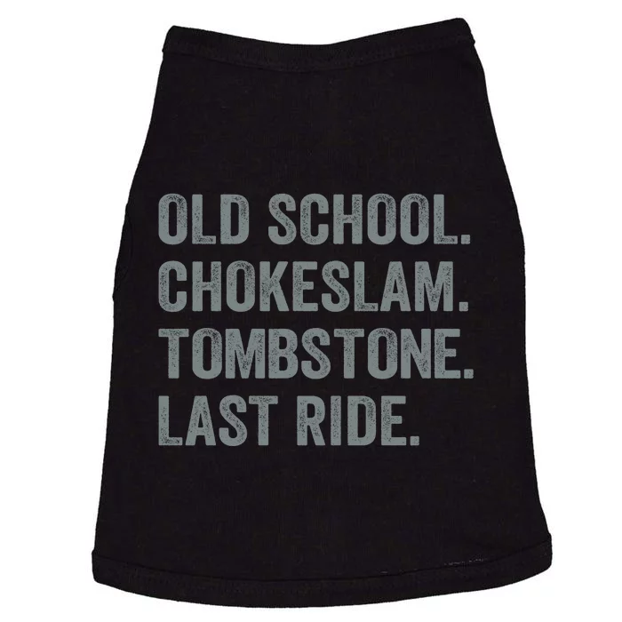 Old School Chokeslam Tombstone Last Ride Funny Peo Wrestling Mom Wrestling Dad Doggie Tank