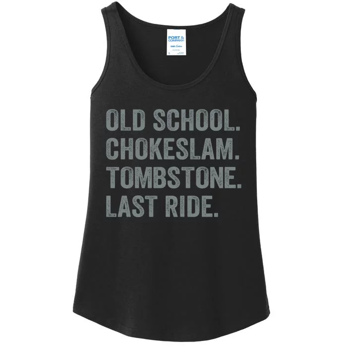 Old School Chokeslam Tombstone Last Ride Funny Peo Wrestling Mom Wrestling Dad Ladies Essential Tank