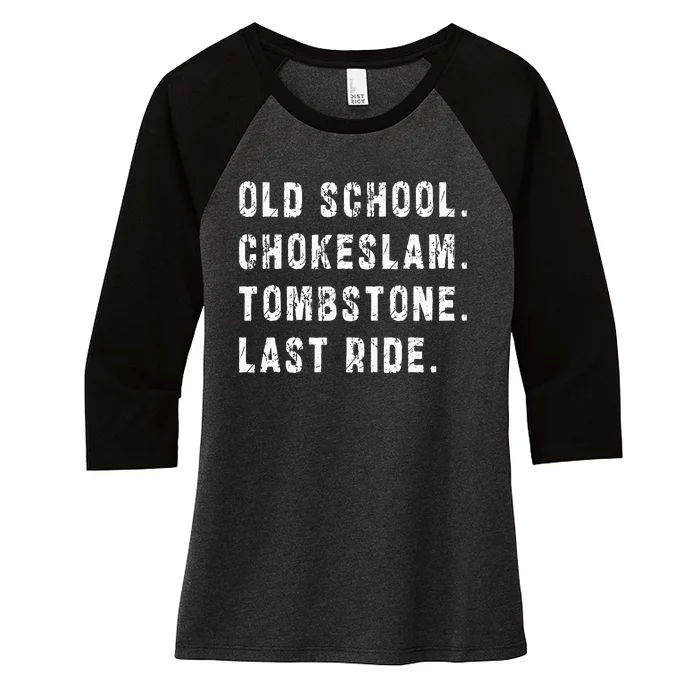 Old School Chokeslam Tombstone Last Ride Women's Tri-Blend 3/4-Sleeve Raglan Shirt