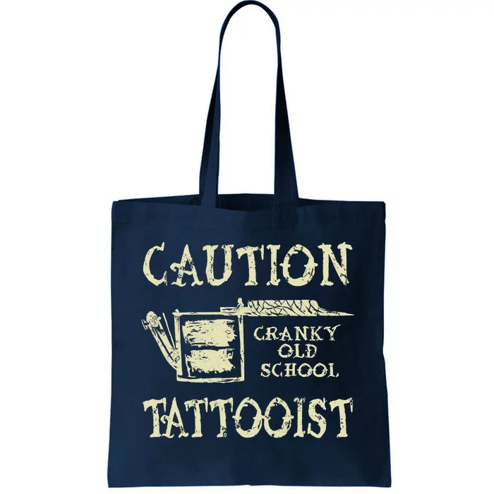 Old School Cranky Traditional Tattooist Machine Funny Quote Tote Bag