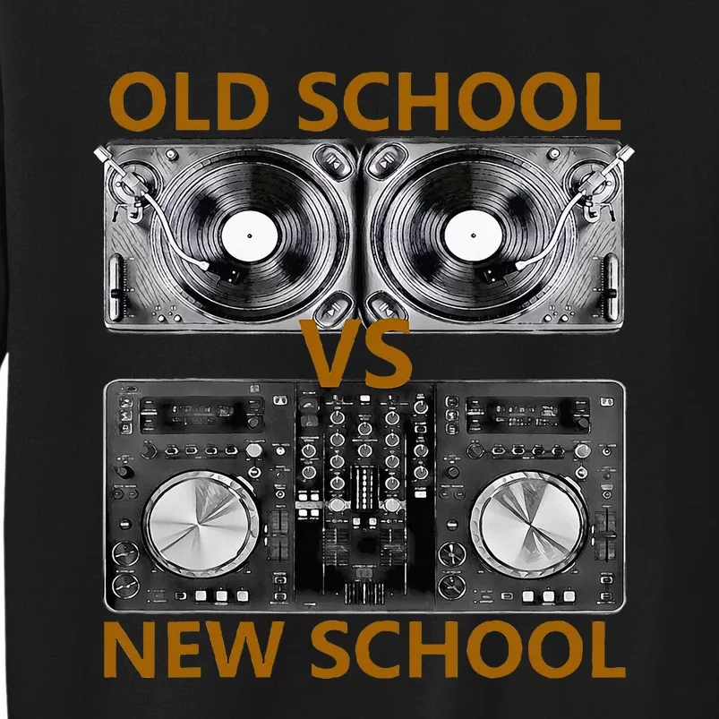 Old School Dj Vs New School Dj  Housedance Music Sweatshirt