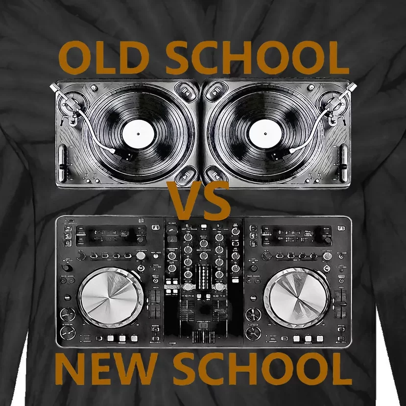 Old School Dj Vs New School Dj  Housedance Music Tie-Dye Long Sleeve Shirt