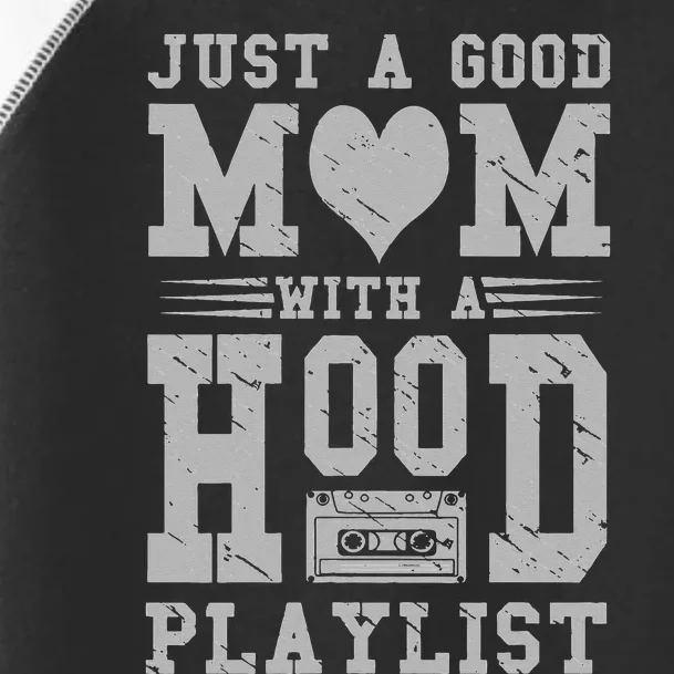 Old School Design Just A Good Mom With A Hood Playlist Toddler Fine Jersey T-Shirt