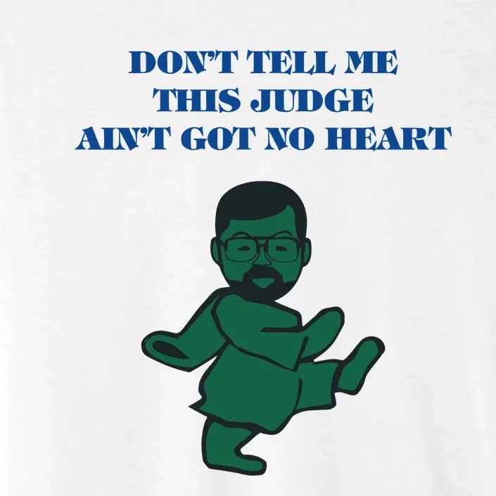 Oj Simpson Dead Dont Tell Me This Judge ChromaSoft Performance T-Shirt