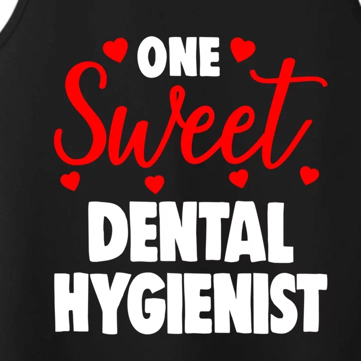 One Sweet Dental Hygienisgreat Gift Funny Valentines Day Gift Performance Tank