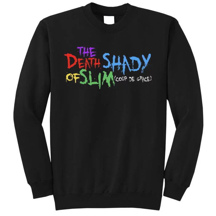 Of Slim Death Shady Funny Tall Sweatshirt