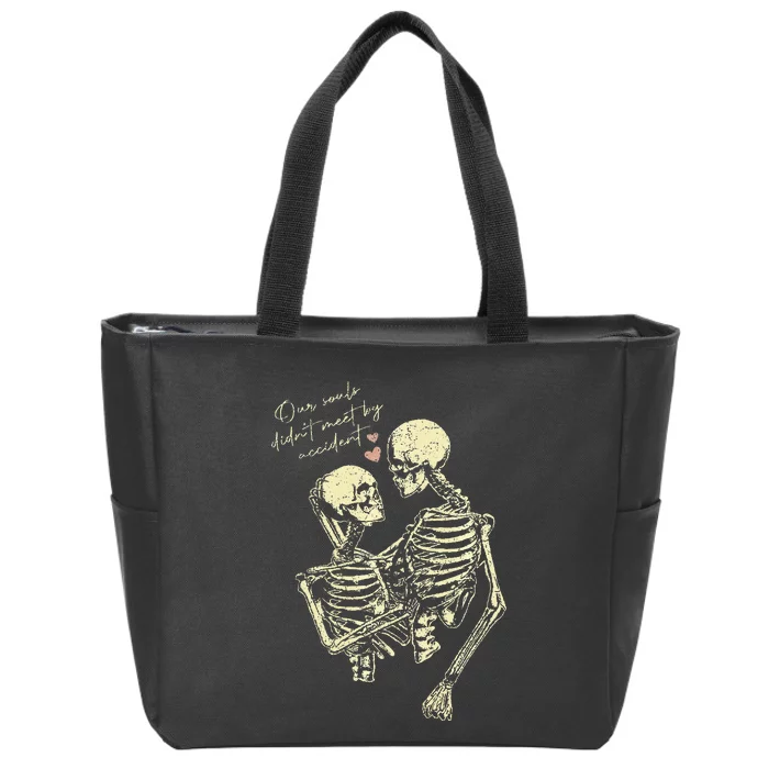 Our Souls Didn't Meet By Accident Skeleton Zip Tote Bag